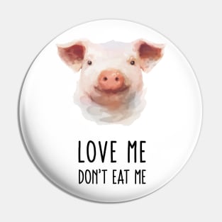 Love Me Don't Eat Me Pin