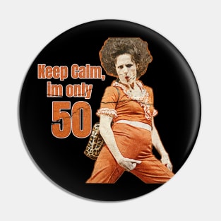 Keep Calm im only 50 Pin