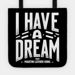 I Have a Dream MLK Timeless Quote Design Historic Voices Apparel Tote