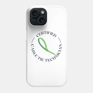 Certified Cable Tie Technician Phone Case