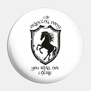 The Prancing Pony - You Shall Not Thirst - Fantasy Funny Pin