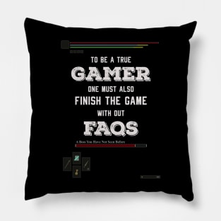 To be a true gamer one must also finish the game without FAQS Pillow