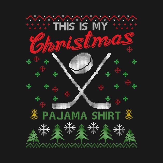 This Is My Christmas hockey Pajama by PaulAksenov