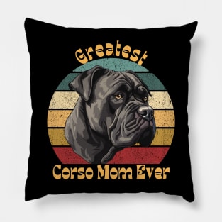 Greatest Cane Corso Mom Pillow