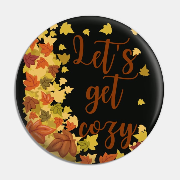 Let's Get Cozy Fall Typography With Leaves Pin by Starlight Tales