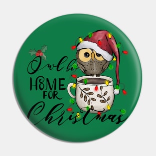 Owl Be Home For Christmas, Cute Xmas Bird Owls Pun Humor Adorable Pin