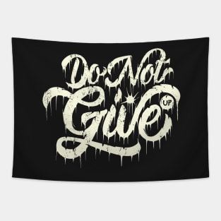 Do not give up Tapestry