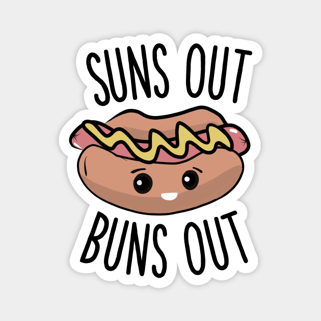 Suns out buns out Magnet by gigglycute