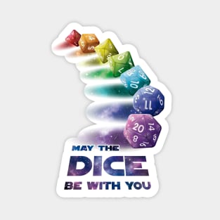 May the Dice be with you Magnet