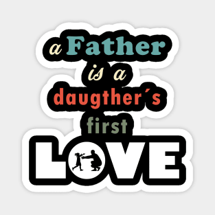 Father the first LOVE Magnet