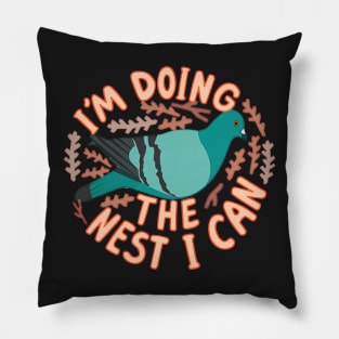 Funny i'm doing the best i can Cute I'm doing the nest I can Pillow