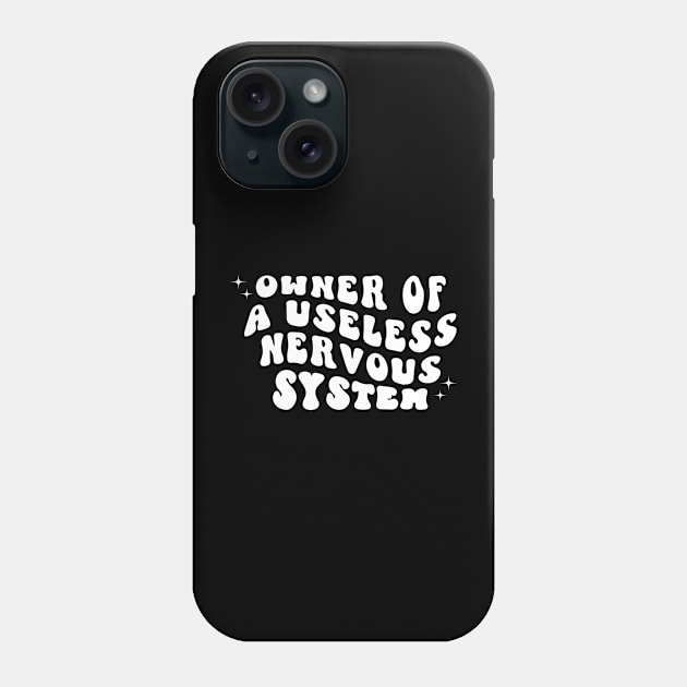 POTS Syndrome Shirt Owner Of A Useless Nervous System Phone Case by blacckstoned