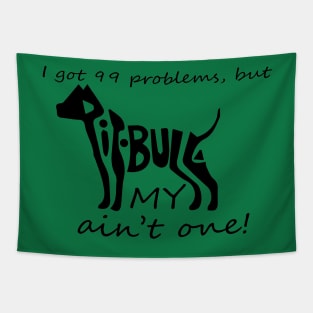 pitbull problems Tapestry