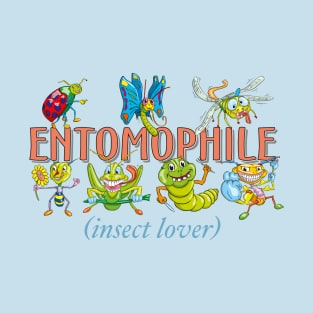 Entomophile, Insect lover T-Shirt