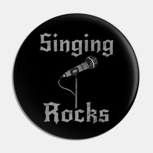 Singing Rocks, Singer Vocalist Rock Musician Goth Pin