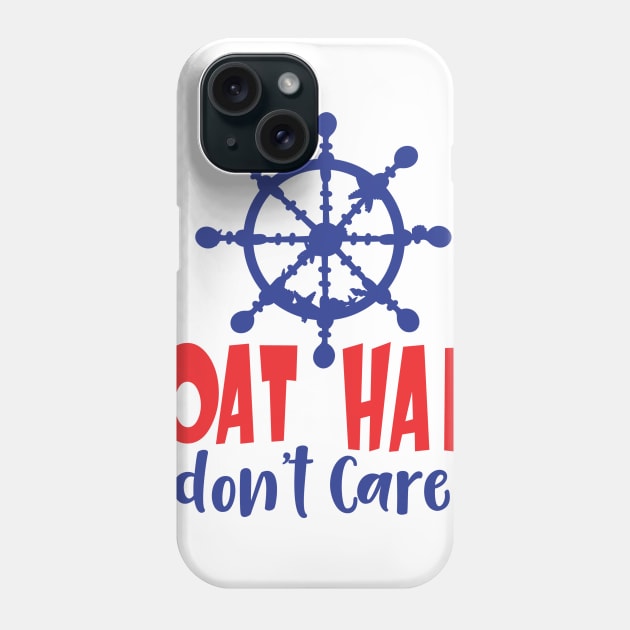 Boat Hair Don't Care Phone Case by ameristar