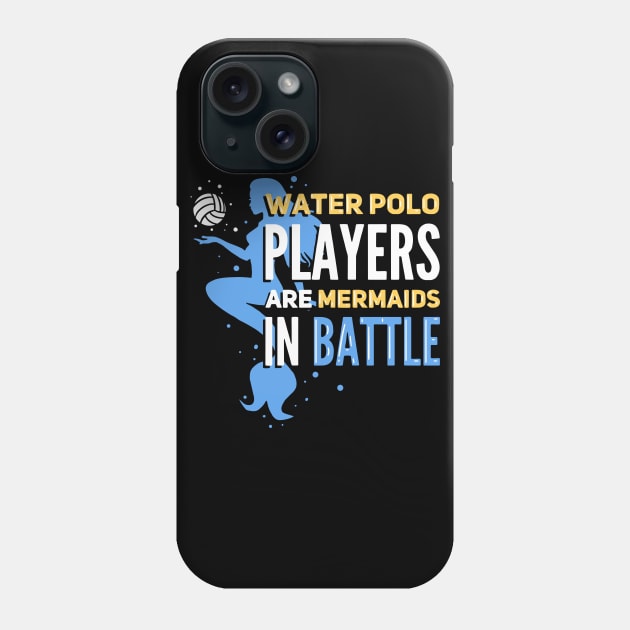 Water Polo Players Are Mermaids In Battle Phone Case by maxdax