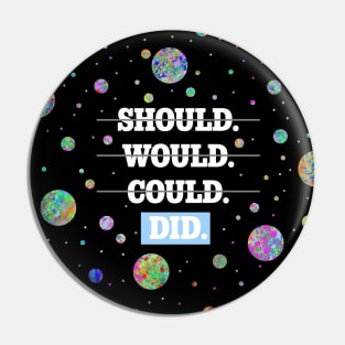 Should Would Could Did - Rainbow Pin