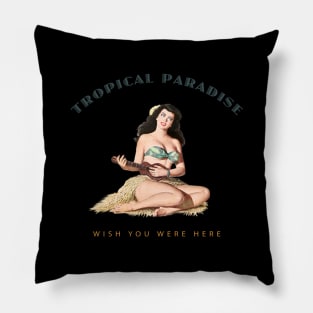 Hula GirlWish You Were Here 3 Tropical Paradise Pillow