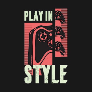 Play In Style - Gaming Design T-Shirt