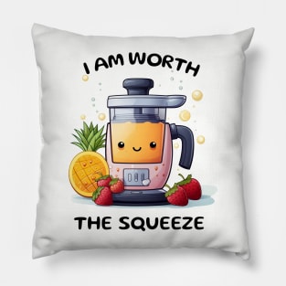 Fruit Juicer I Am Worth The Squeeze Funny Health Novelty Pillow