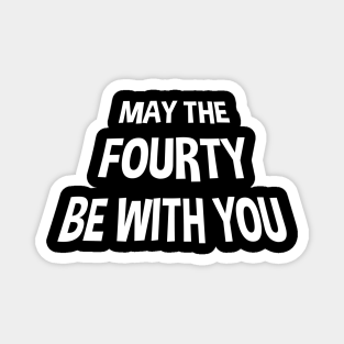 Cute 40Th Birthday Sayings . 40th Birthday Gift For Men Magnete Teepublic De