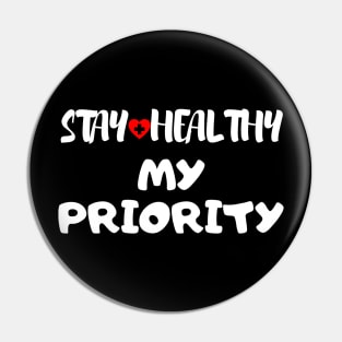 Stay Healthy My Priority Pin