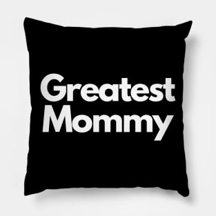 greatest mommy Pillow