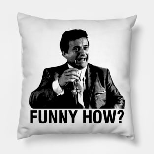 Funny How ? Pillow