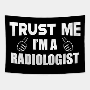 Radiologist - Trust me I'm a radiologist Tapestry