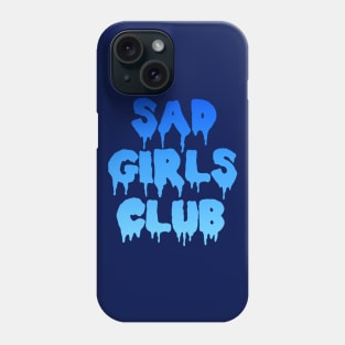 Sad Girls Club Phone Case