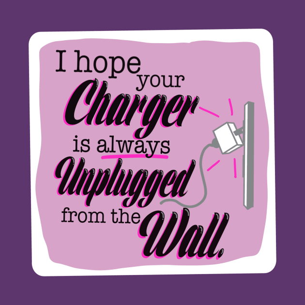 First World Curse - Charger Unplugged by Impossible Things for You