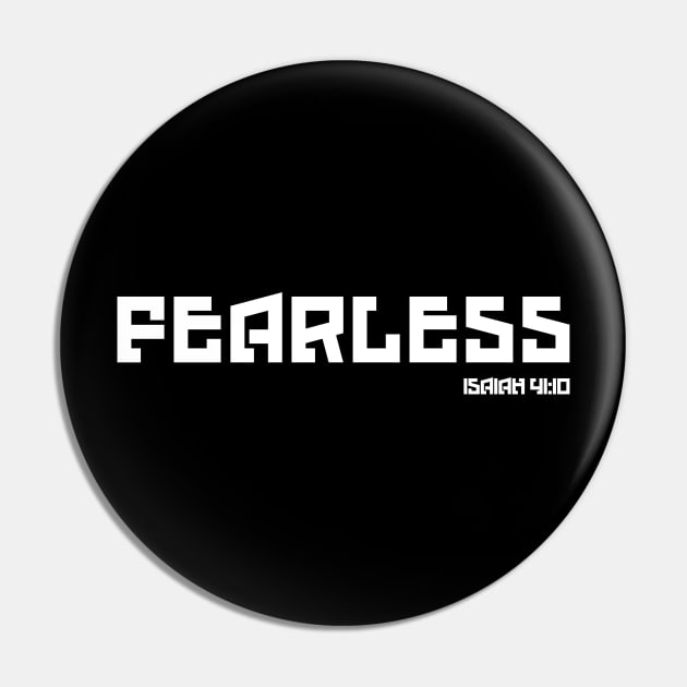 Fearless - No Fear - Fear Not for He is With You - Isaiah 41:10 Pin by Terry With The Word