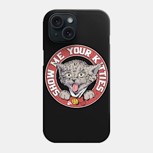 Show me Your Kitties Sexy Cat Phone Case