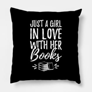 Just a girl in love with her books Pillow