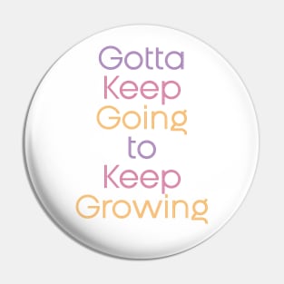 Keep growing Pin