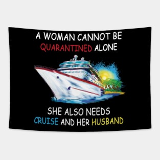 A Woman Cannot Be Quarantined Alone She Also Needs Cruise And Her Husband Tapestry