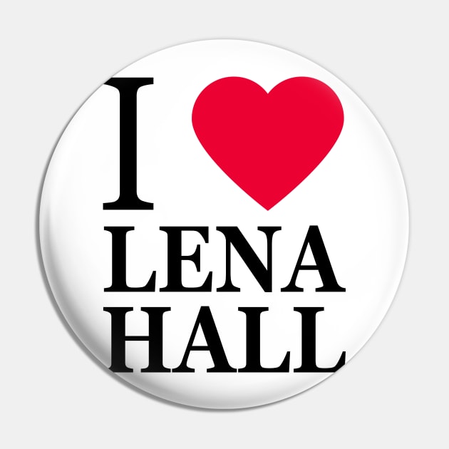 I love Lena Hall Pin by byebyesally