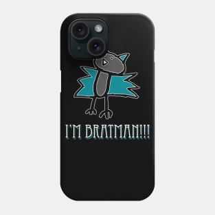 "I'm Bratman!!!" Phone Case