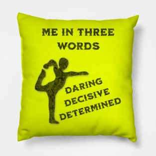 Me in Three Words: Daring, Decisive, and Determined Pillow