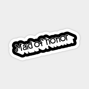 Maid of Honor Magnet