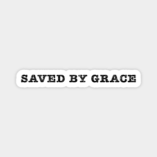 Saved by grace, black distressed text Magnet