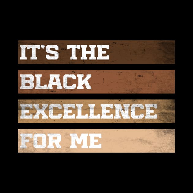It's The Black Excellence For Me by Azz4art