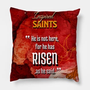 Matthew 28:6 - Bible Verse - Jesus has Risen !! Pillow