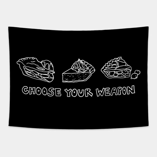 Choose Your Pie - Thanksgiving Weapon Tapestry by Annelie