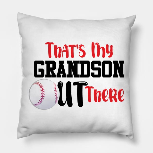 That's My Grandson Out There, Cute Baseball Fan Pillow by chidadesign