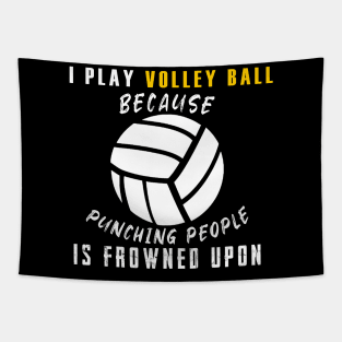 I Play Volley Ball Shirt Tapestry