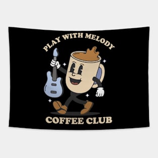 Play with Melody Coffee Club Tapestry