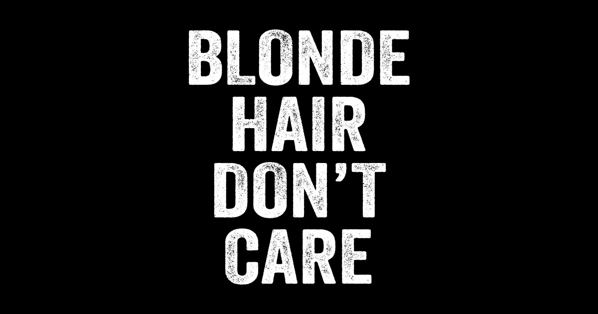 "Blonde hair, don't care, but I do use a lot of hair masks." - wide 6