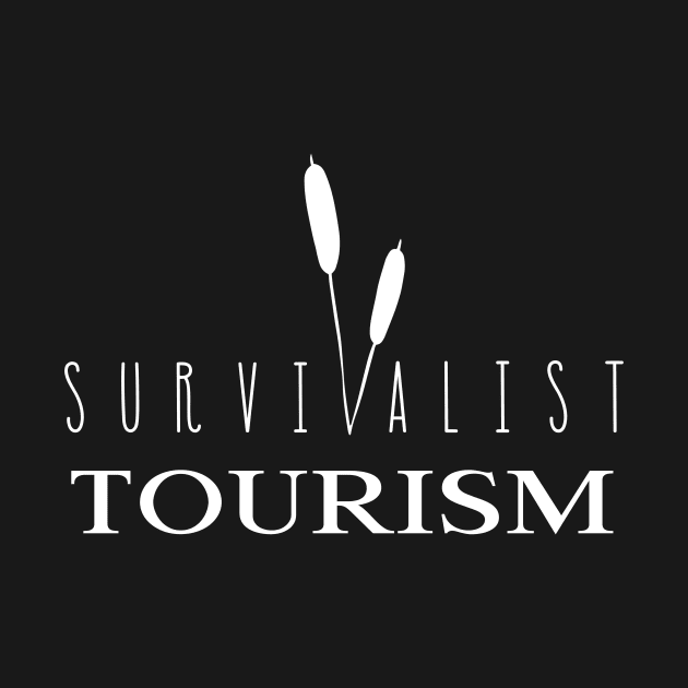 Survivalist Tourism. by Moxi On The Beam